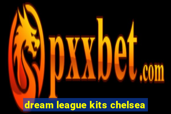 dream league kits chelsea